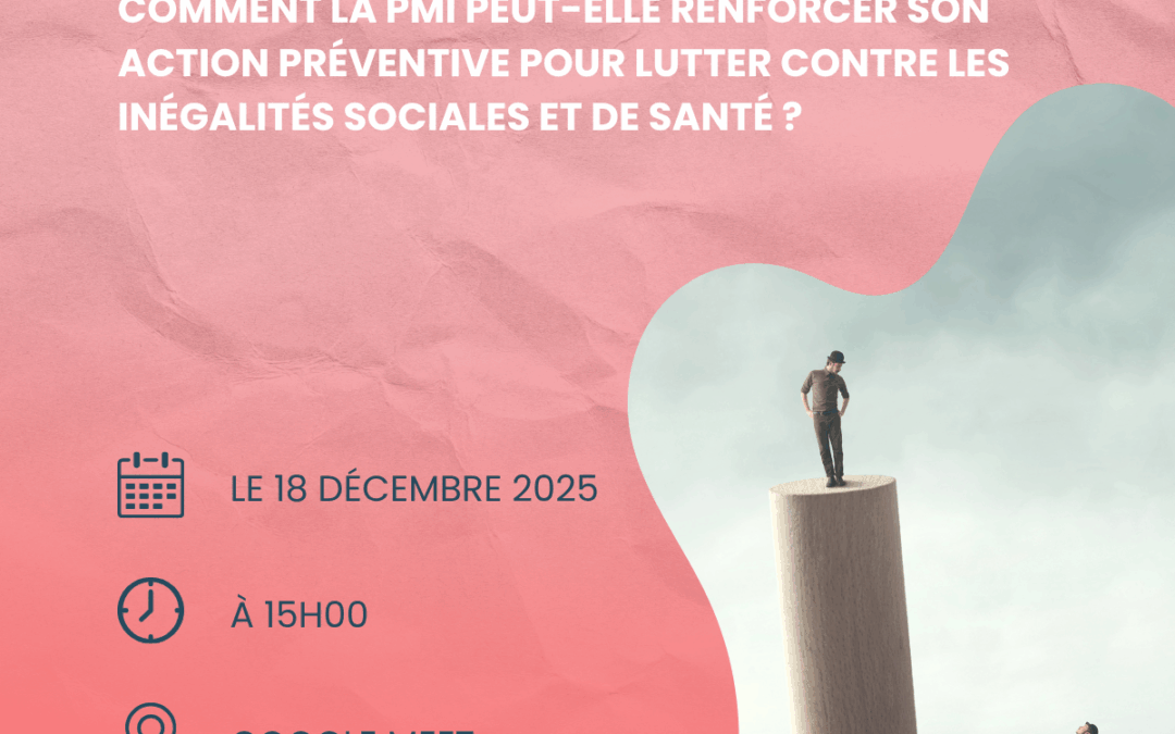 Webinaire : Comment la PMI peut-elle renforcer son action préventive pour lutter contre les inégalités sociales et de santé ?